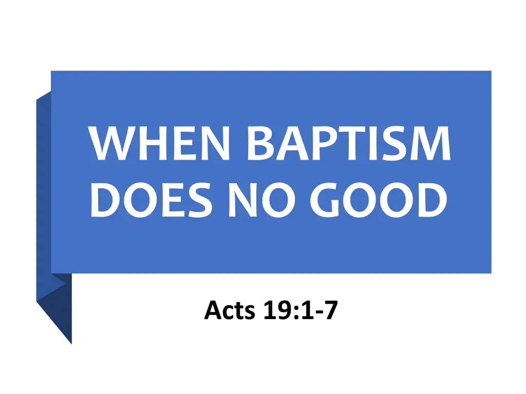 when baptism does no good n.w