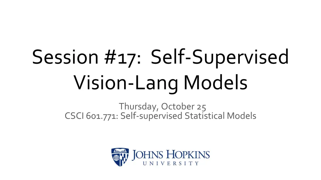 session 17 self supervised vision lang models n.w
