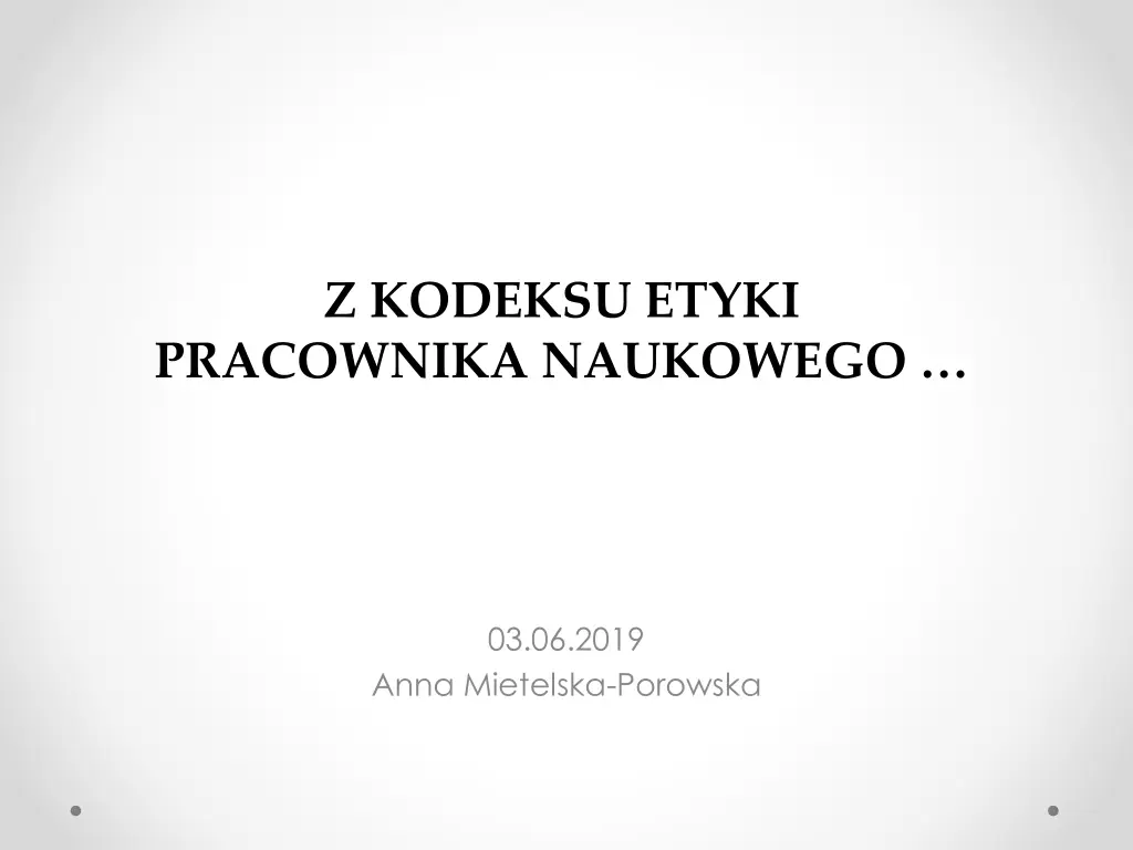 z kodeksu etyki pracownika naukowego n.w