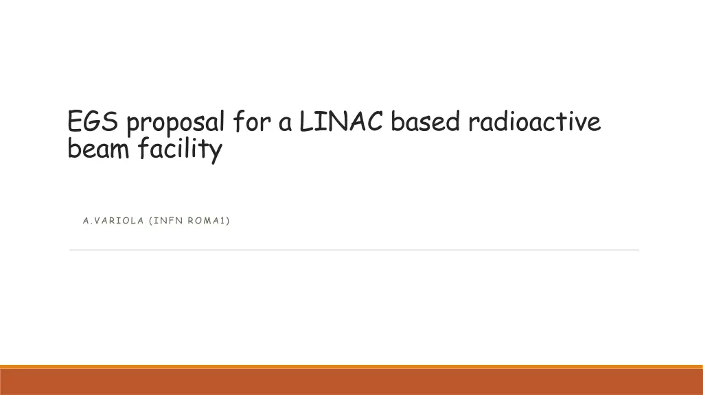 egs proposal for a linac based radioactive beam n.w