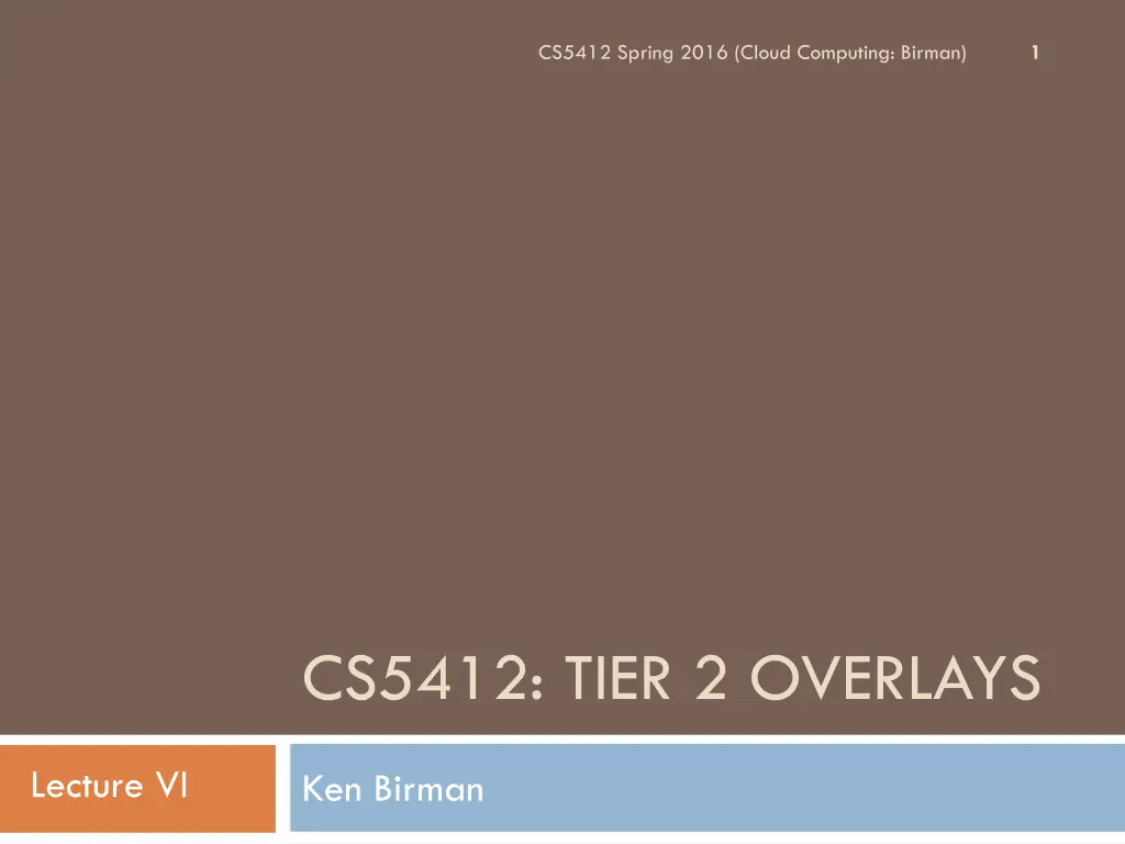 cs5412 spring 2016 cloud computing birman n.w