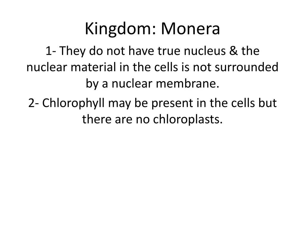 kingdom monera 1 they do not have true nucleus n.w