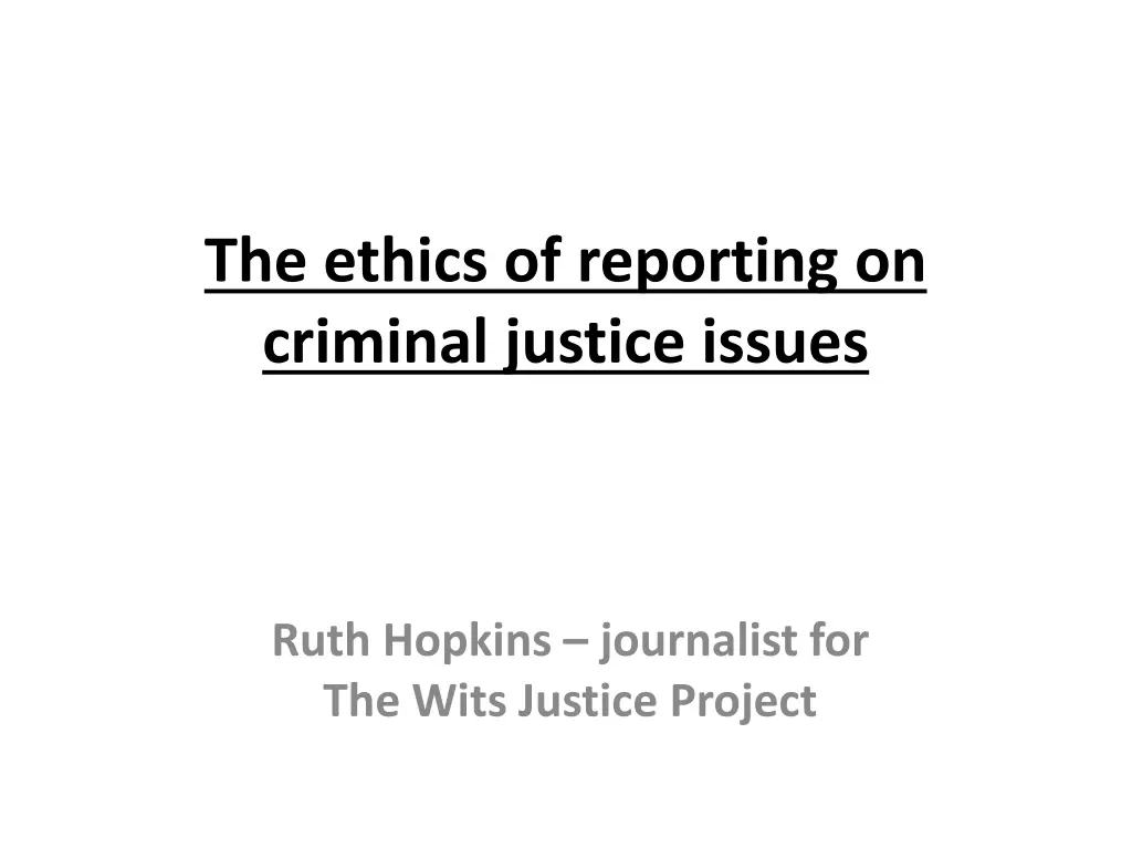 the ethics of reporting on criminal justice issues n.w