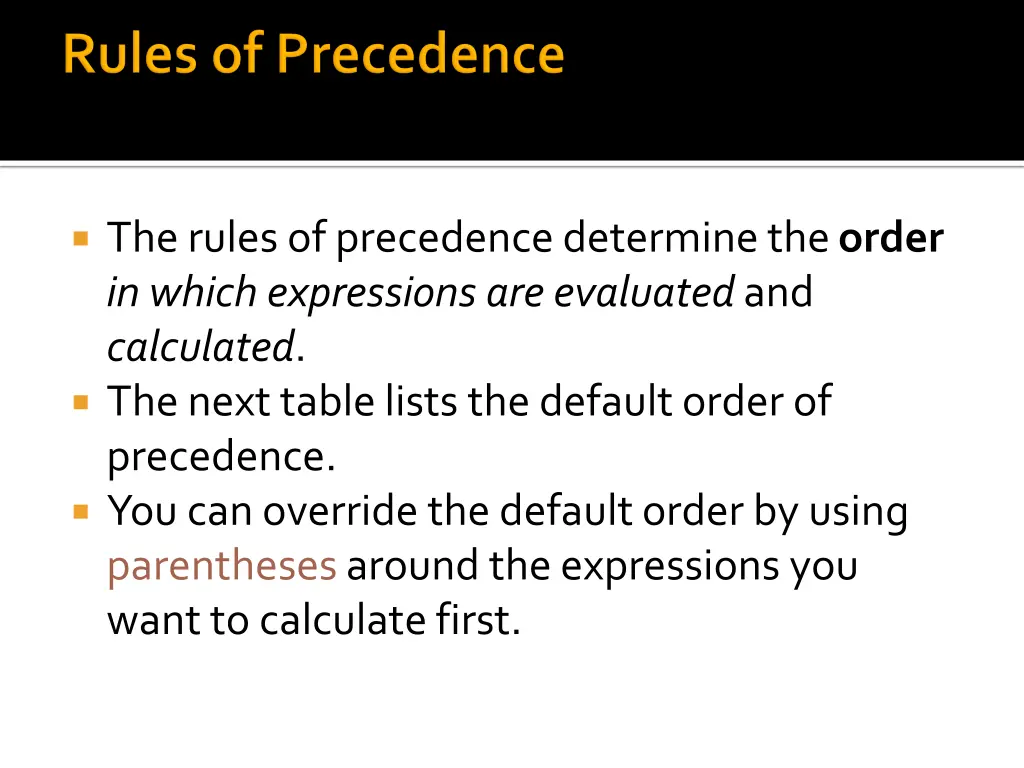 the rules of precedence determine the order n.w