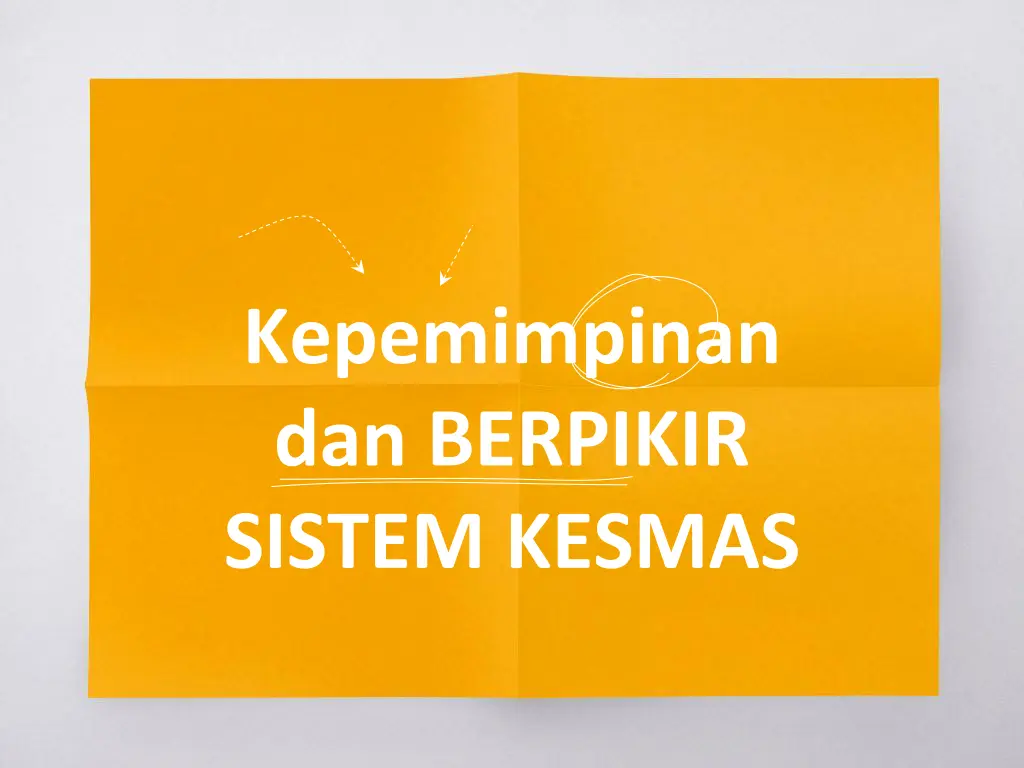 kepemimpinan dan berpikir sistem kesmas n.w