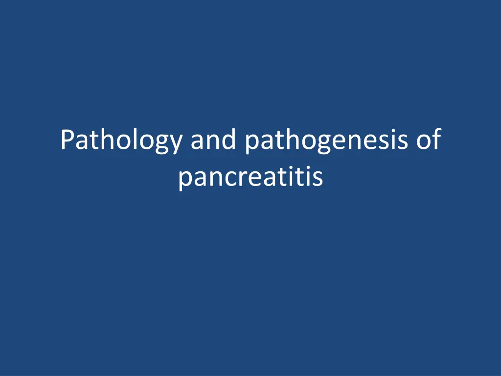 pathology and pathogenesis of pancreatitis n.w