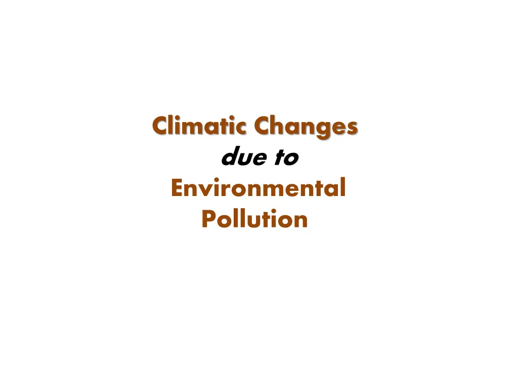 climatic changes due to environmental pollution n.w