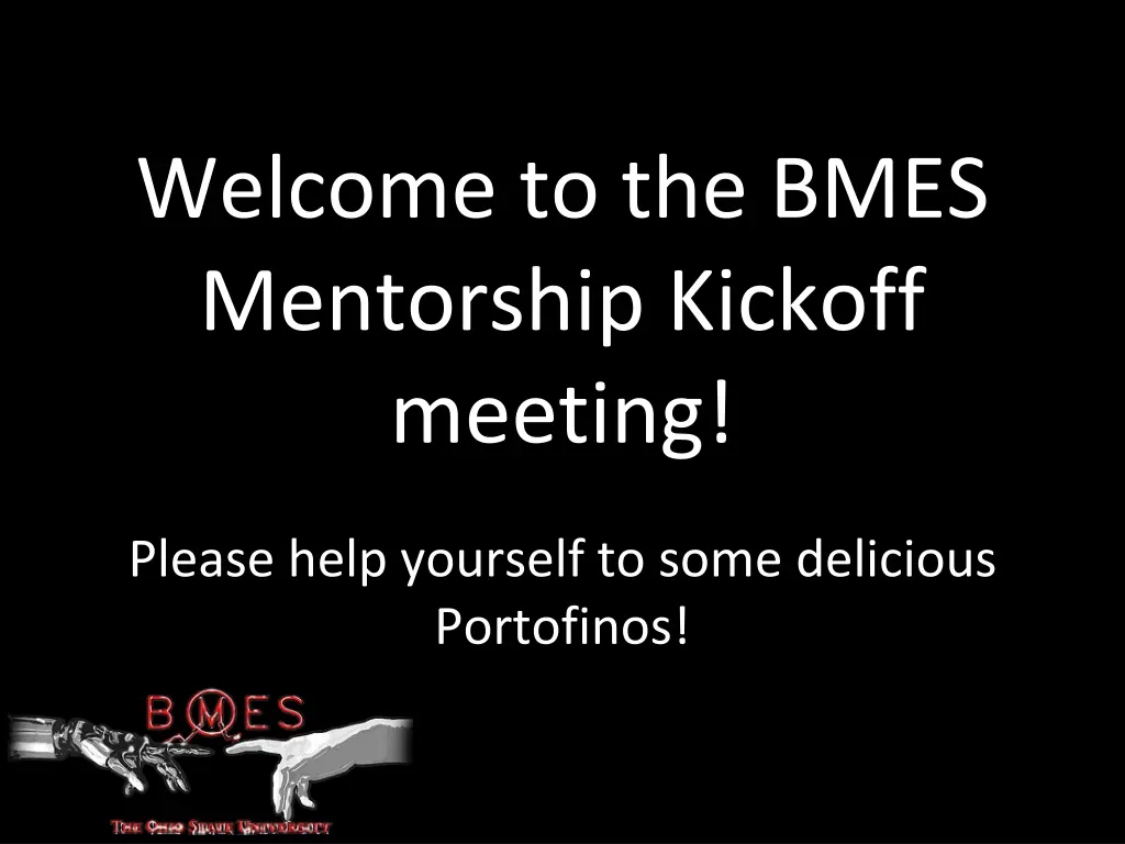 welcome to the bmes mentorship kickoff meeting n.w