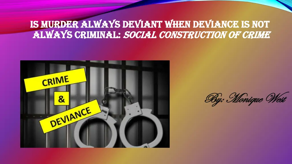 is murder always deviant when deviance n.w