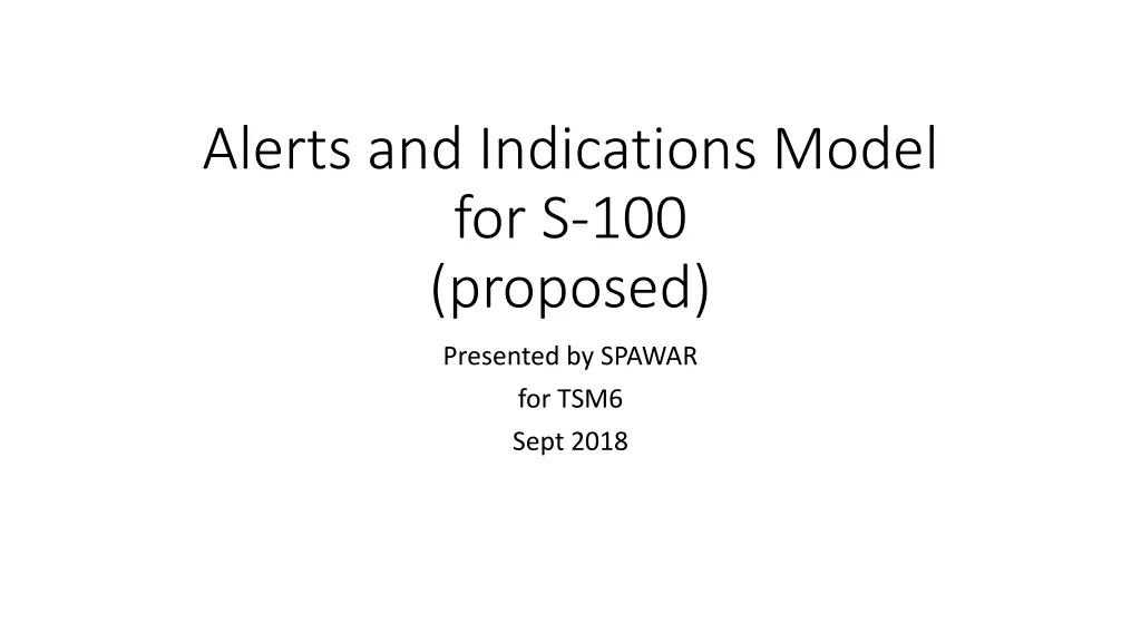 alerts and indications model for s 100 proposed n.w