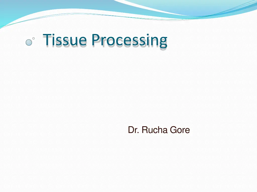 tissue processing n.w