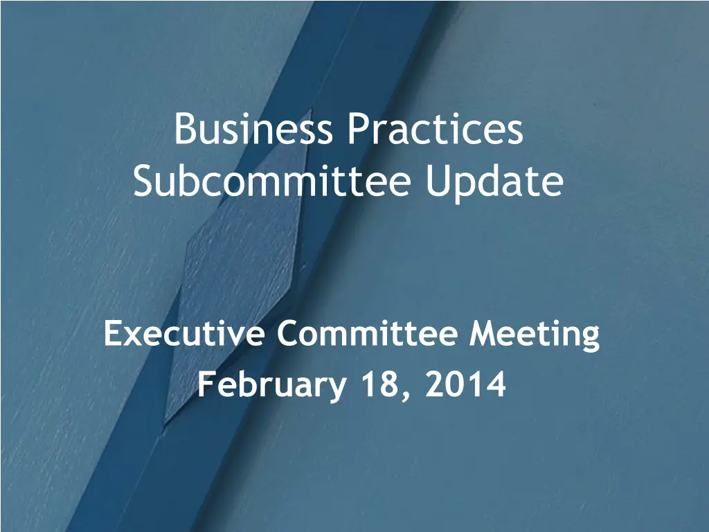 business practices subcommittee update n.w
