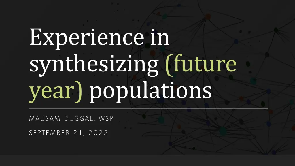 experience in synthesizing future year populations n.w