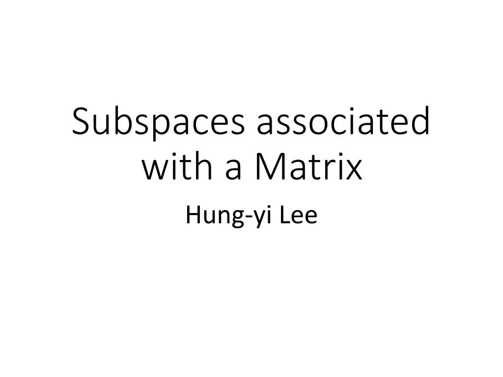 subspaces associated with a matrix hung yi lee n.w