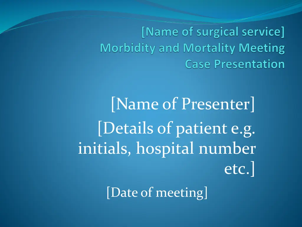 name of presenter details of patient e g initials n.w