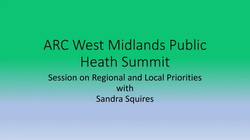 arc west midlands public heath summit session n.w