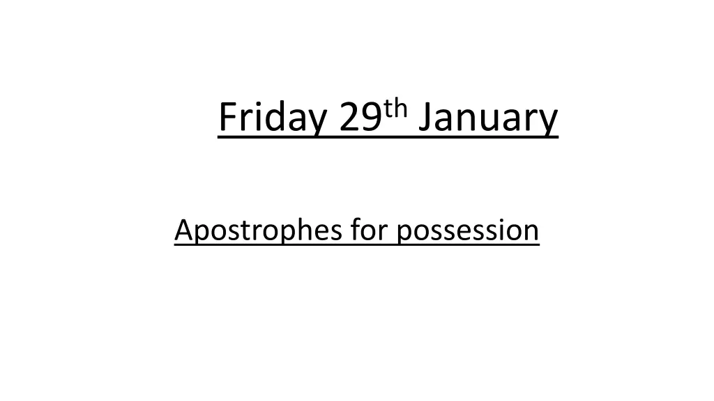 friday 29 th january n.w