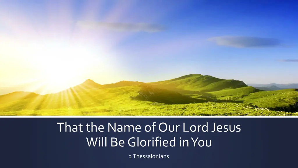 that the name of our lord jesus will be glorified n.w