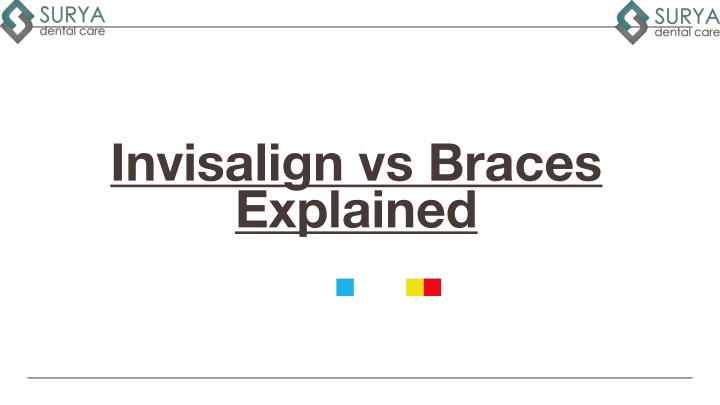 Invisalign vs Braces Explained - Surya Dental Care