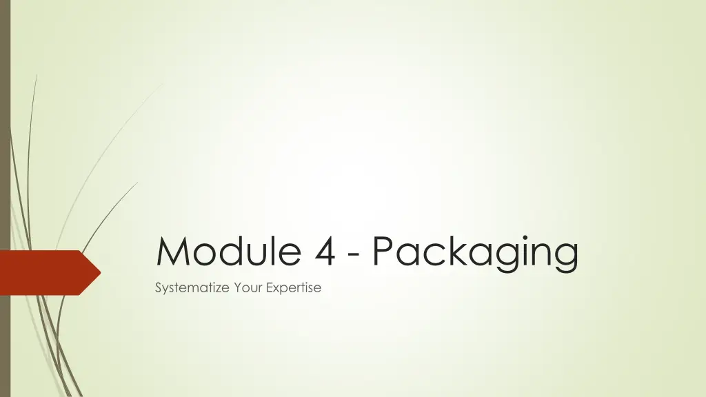 module 4 packaging systematize your expertise n.w
