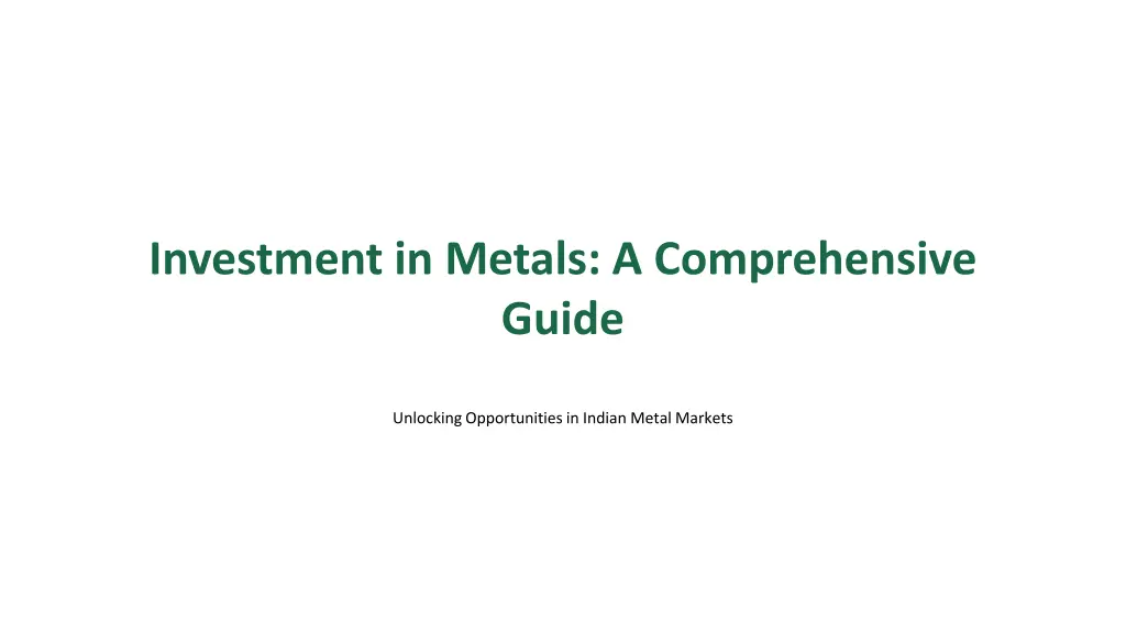 investment in metals a comprehensive guide n.w