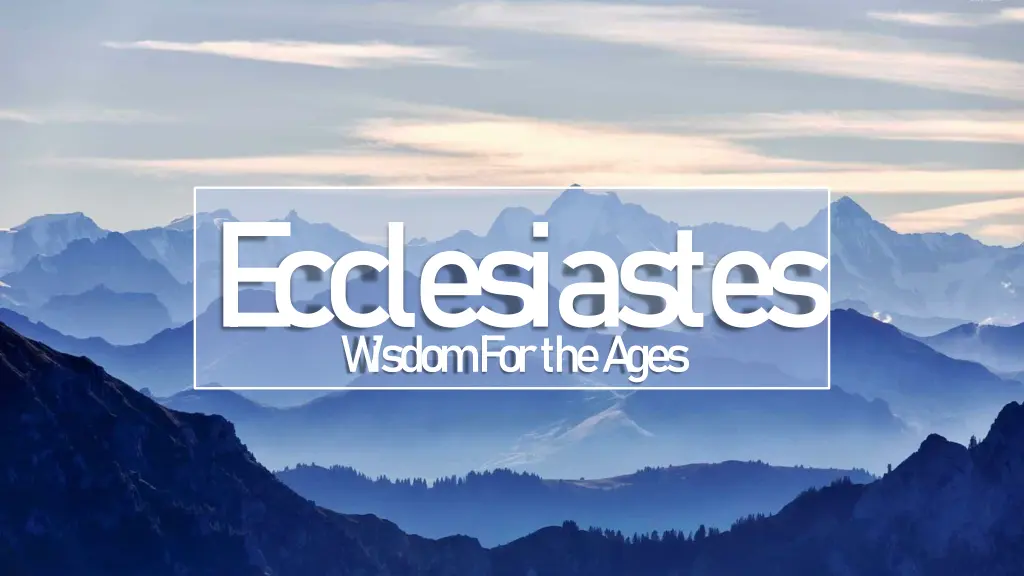 e cclesiastes w isdom for the a ges n.w