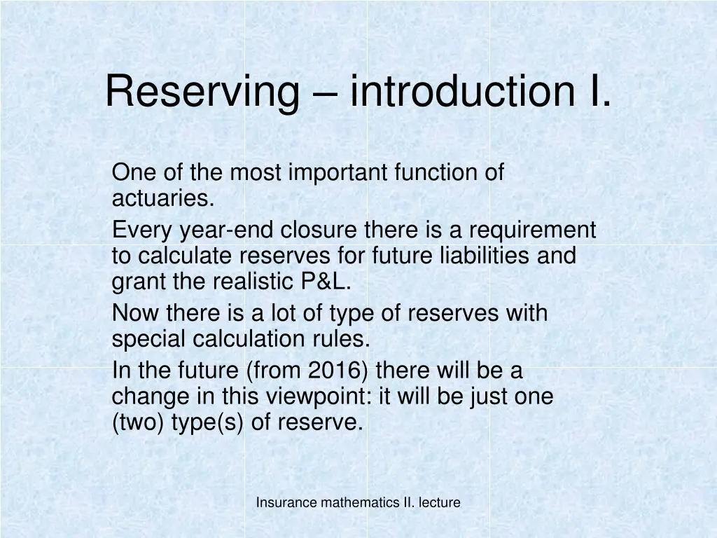 reserving introduction i n.w