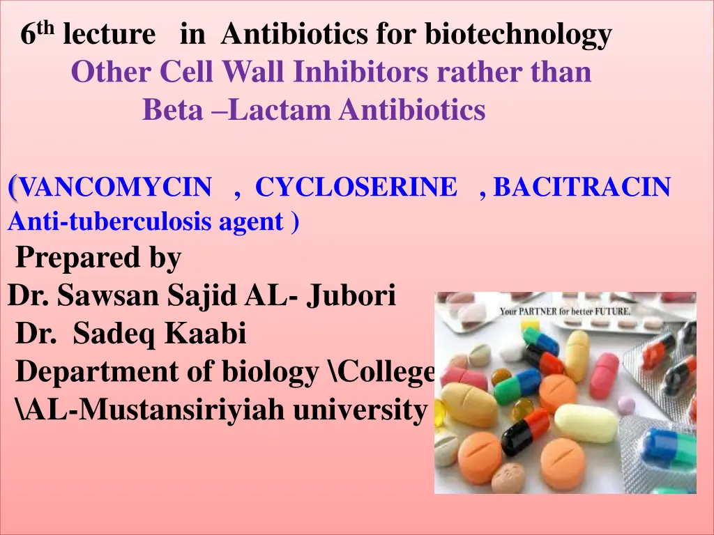 6 th lecture in antibiotics for biotechnology n.w