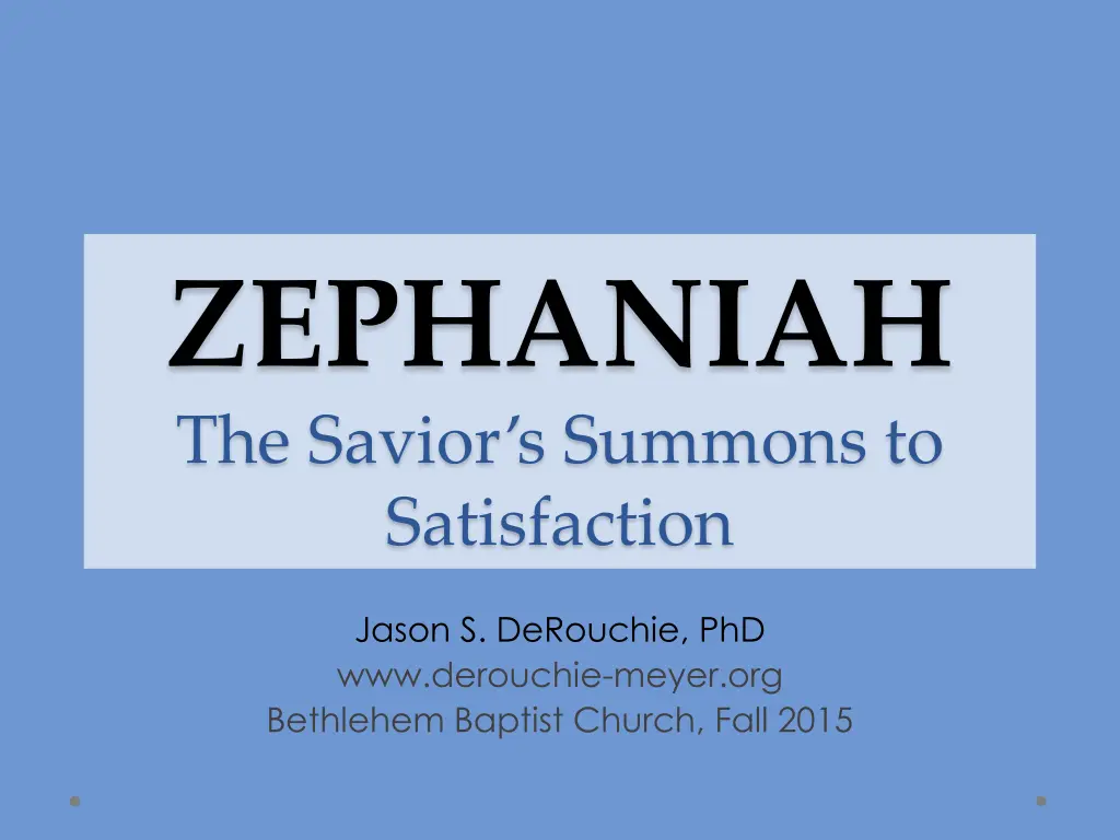 zephaniah the savior s summons to satisfaction n.w