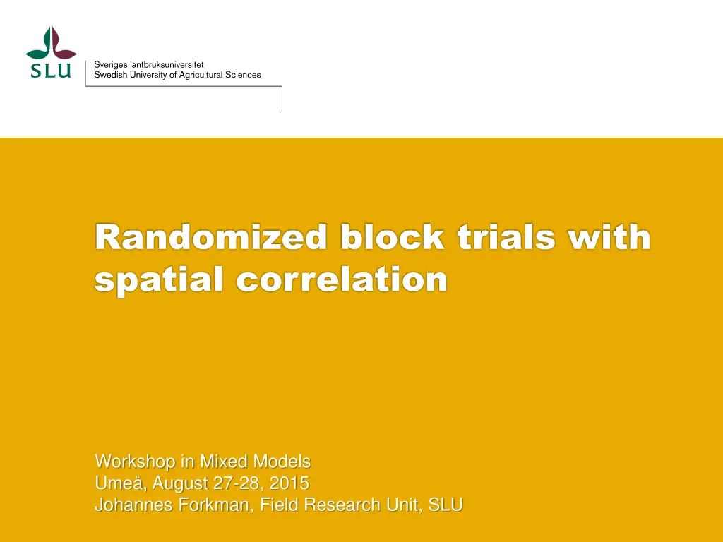 randomized block trials with spatial correlation n.w