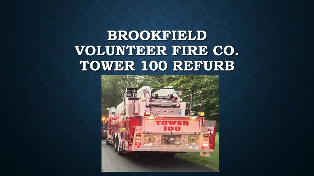 brookfield volunteer fire co tower 100 refurb n.w