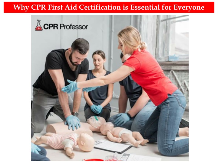 Why CPR First Aid Certification is Essential for Everyone