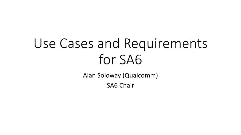 use cases and requirements for sa6 n.w
