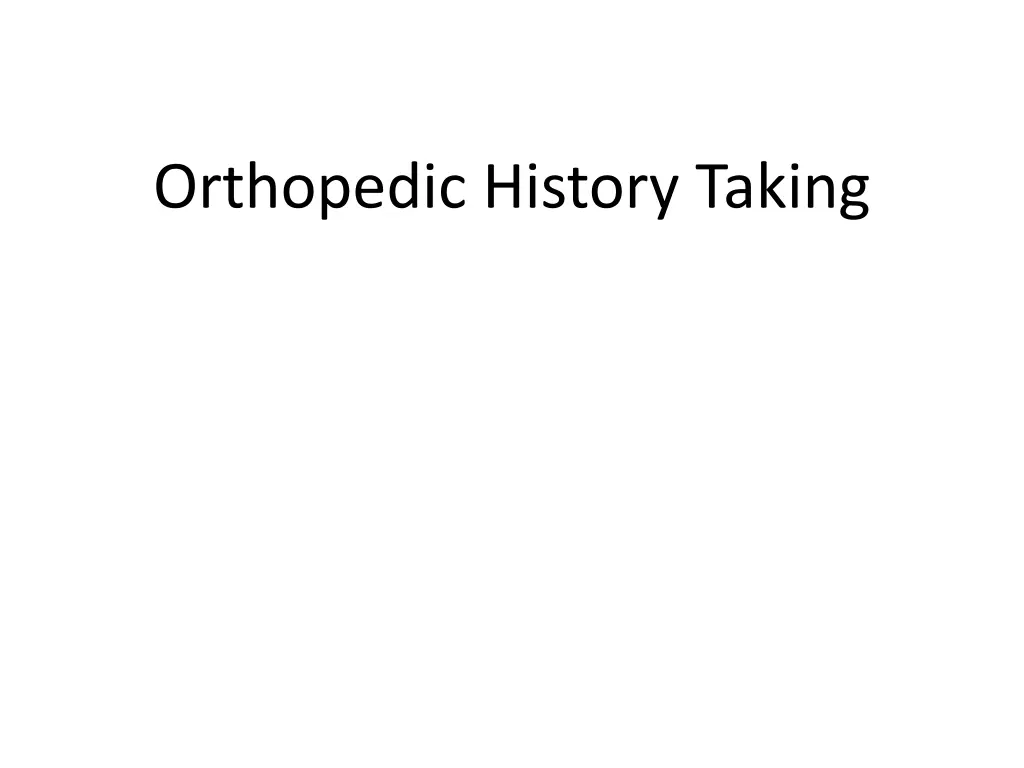 orthopedic history taking n.w