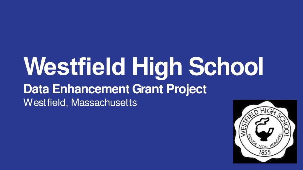w estfield high school data enhancementgrant n.w