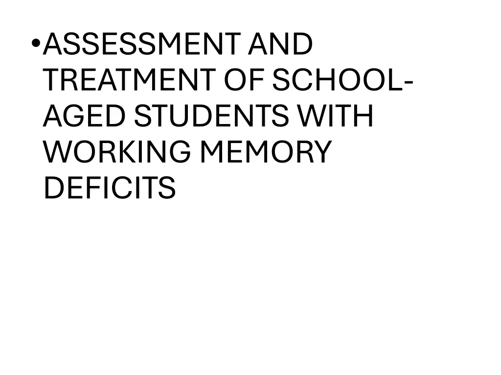 assessment and treatment of school aged students n.w