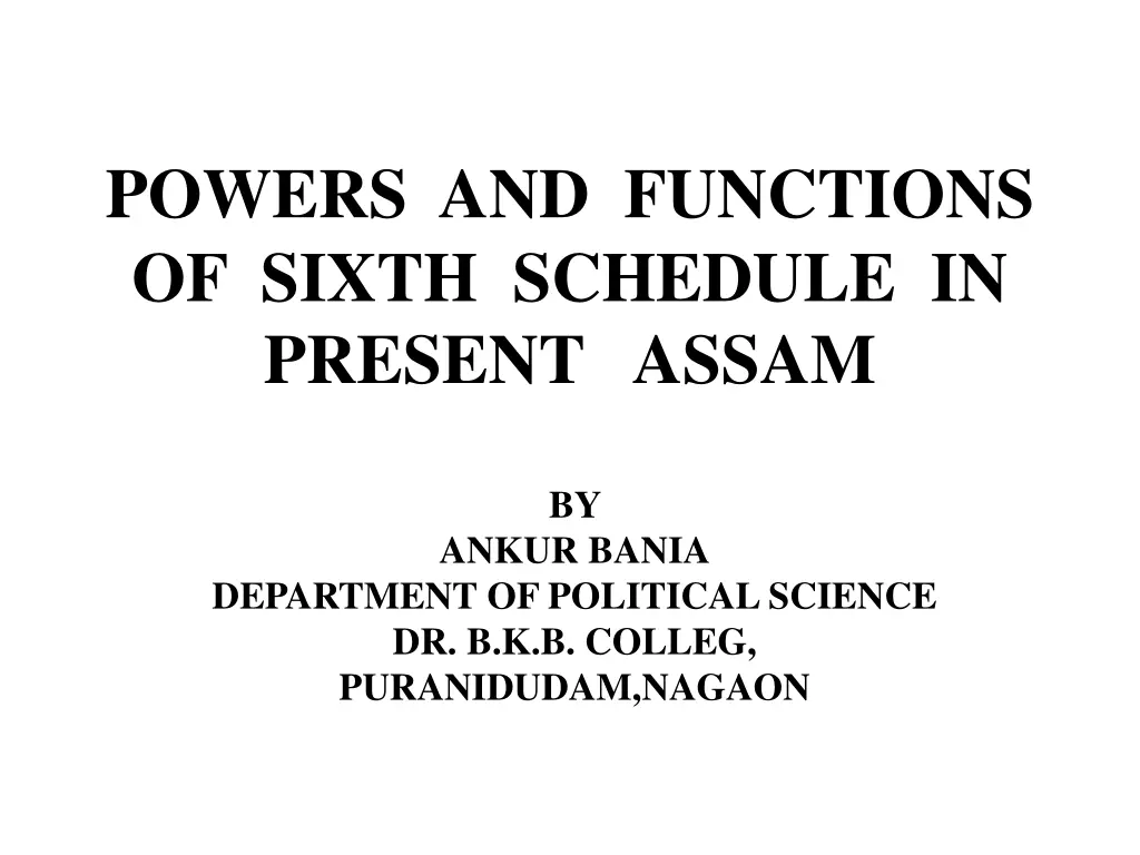 powers and functions of sixth schedule in present n.w