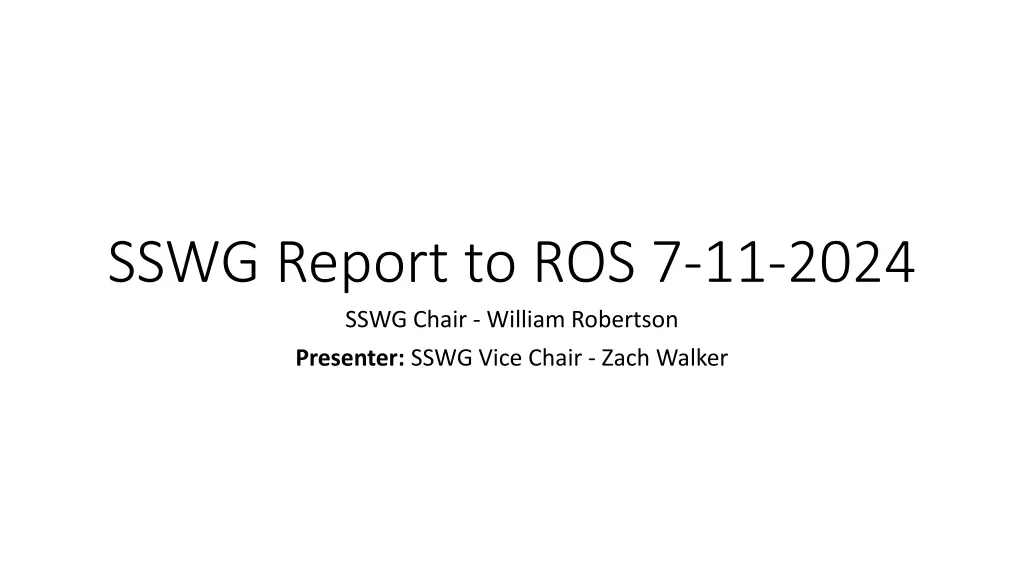 sswg report to ros 7 11 2024 sswg chair william n.w