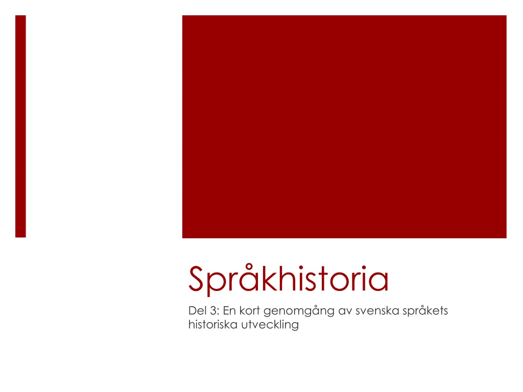spr khistoria del 3 en kort genomg ng av svenska n.w