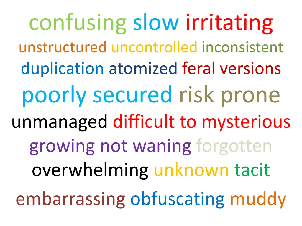 confusing slow irritating unstructured n.w
