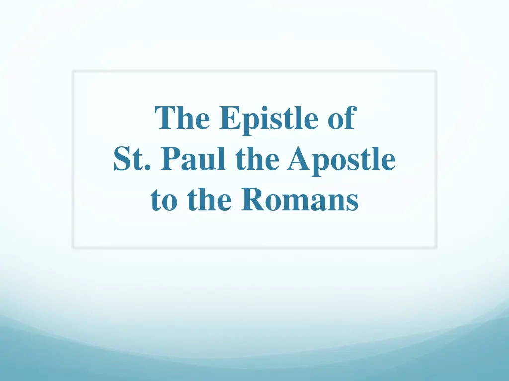 the epistle of st paul the apostle to the romans n.w