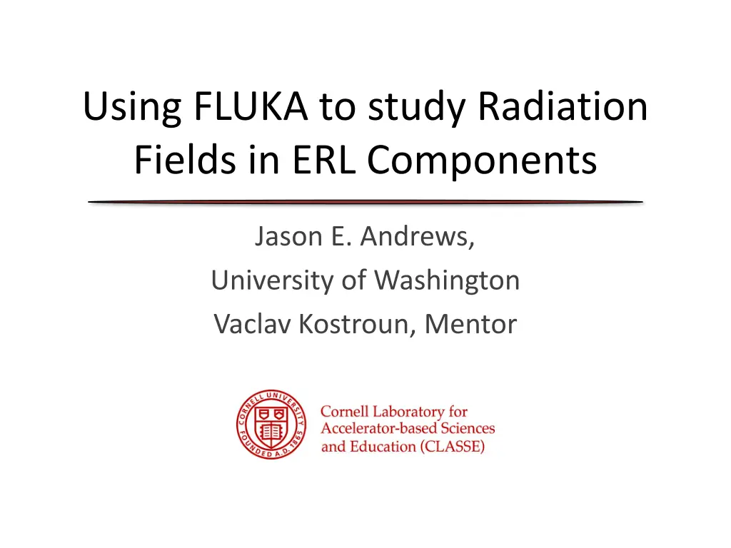 using fluka to study radiation fields n.w