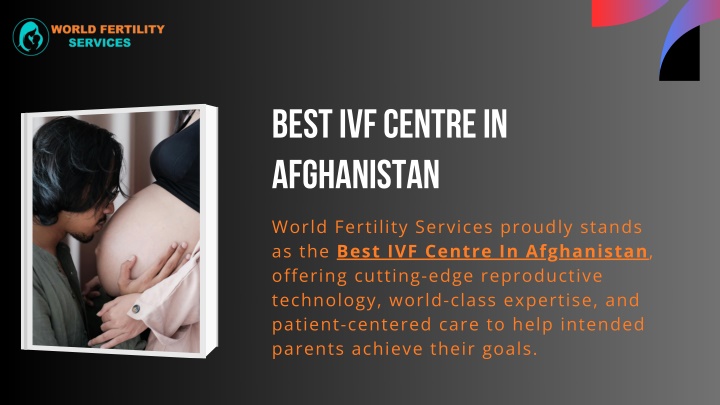 best ivf centre in afghanistan n.w
