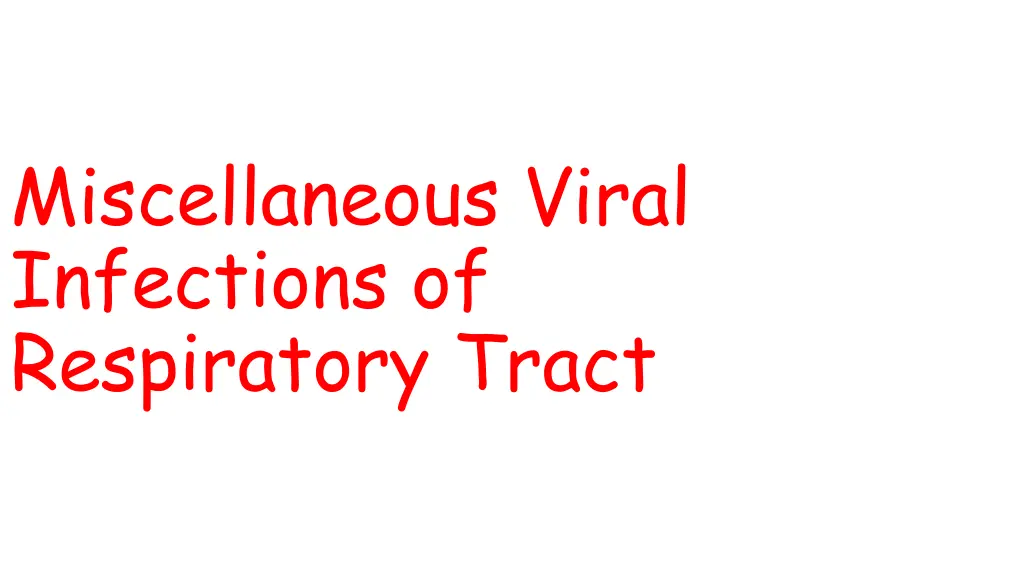 miscellaneous viral infections of respiratory n.w