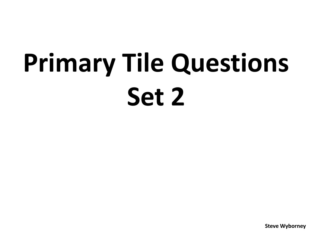 primary tile questions set 2 n.w