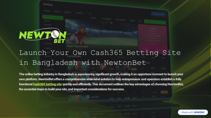 Launch Your Own Cash365 Betting Site in Bangladesh with NewtonBet