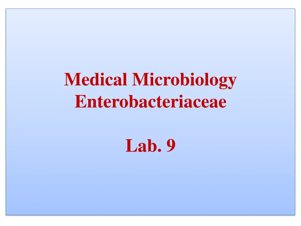 medical microbiology enterobacteriaceae n.w