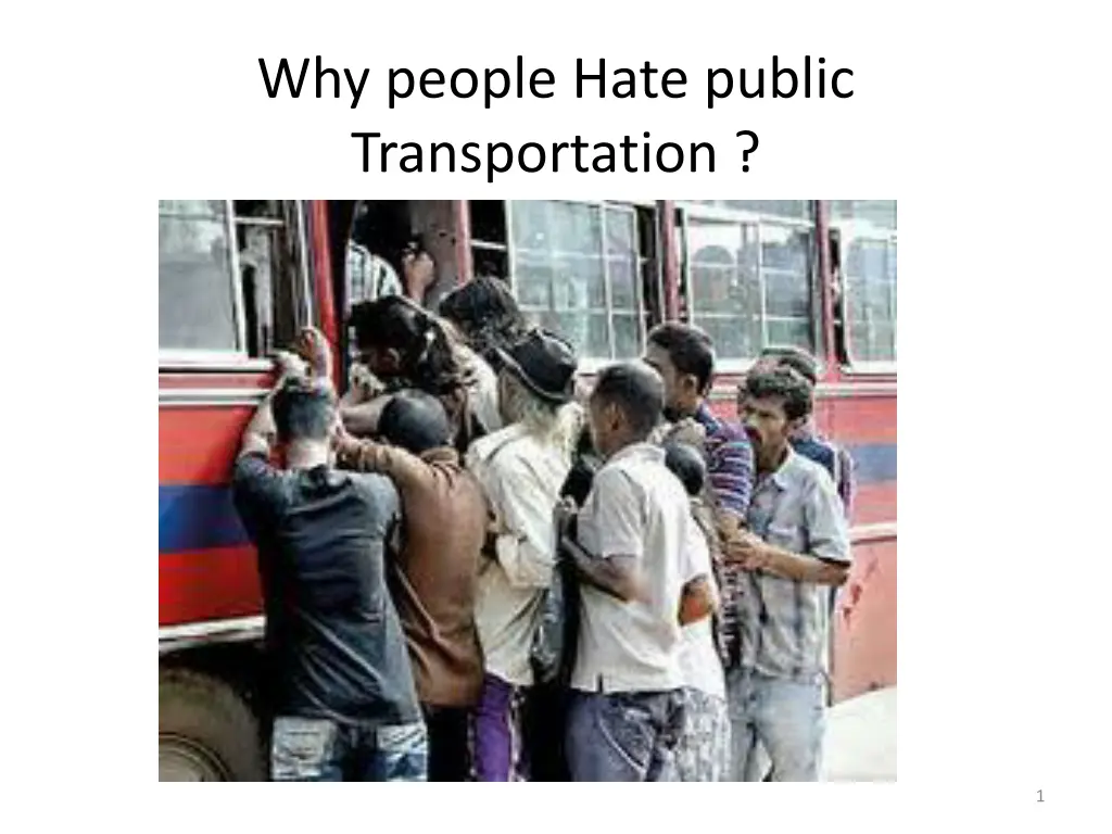 why people hate public transportation n.w