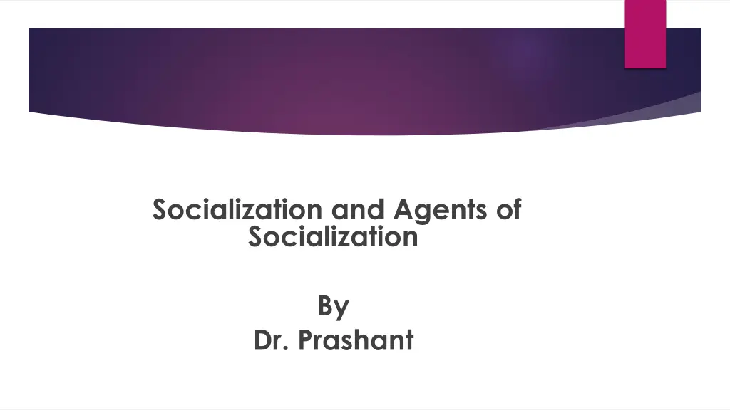 socialization and agents of socialization n.w