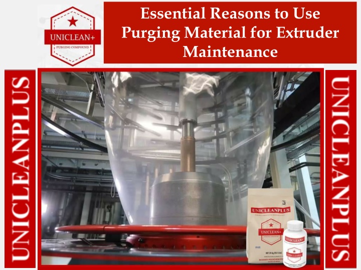 Essential Reasons to Use Purging Material for Extruder Maintenance